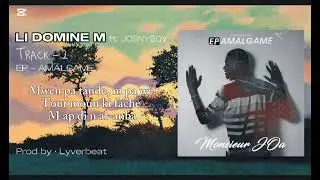 Monsieur JOa &bull; LI DOMINE M feat. Josnyboy