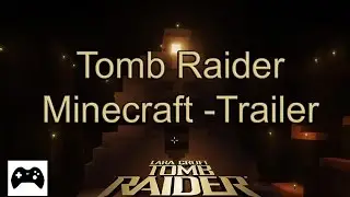Tomb Raider Dungeon - Minecraft Trailer