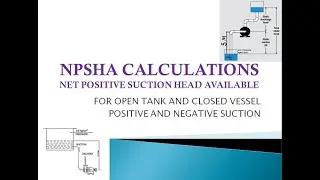 NPSH CALCULATION| NPSHA AVAILABLE CALCULATION FOR NEGATIVE AND POSITIVE SUCTION PUMPS