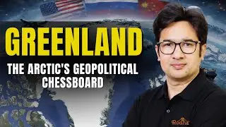 Greenland: The Arctic&rsquo;s Geopolitical Chessboard | World Geography for CLAT