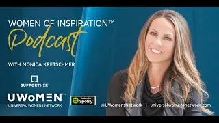 Universal Womens Network&trade; | Women of Inspiration&trade; Podcast - SupportHER&trade; Series