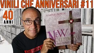 Vinili CHE anniversari - puntata #11 -  New Gold Dream dei Simple Minds compie 40 anni