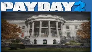 IDIOT & WIFE (PAYDAY 2) (DEATH SENTENCE) (ONE DOWN) (STEALTH) -  WHITE HOUSE