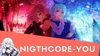 Nightcore You #nightcore#you#nightcoresong#nightcoreyou#nightcoremusic#nightcoresong