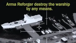 Arma Reforger destroy the warship by any means. No Commentary