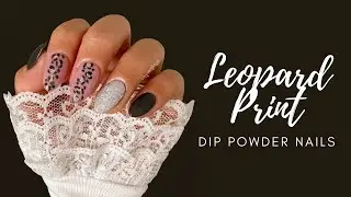 Leopard Print Dip Powder Nail | CNDD April FOTM