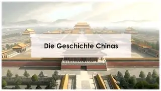 Die Geschichte Chinas (einfach und kurz erkl&auml;rt)