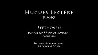 Beethoven. Sonate op.57 Appassionata M1 (1st part) Live. Hugues Leclère, piano.
