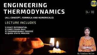 (L-3) THERMODYNAMIC|EXACT DIFFERENTIAL|TD PROCESS|GIBBS PHASE RULE|QUASI STATIC PROCESS| CHEMICAL EN