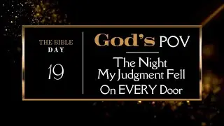 Day 19: Exodus 11-13 | The Soulgorithm Alignment:  God's Point of View