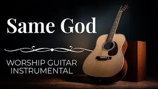 Same God - Worship Instrumental ✝️ Acoustic Guitar (Elevation Worship)