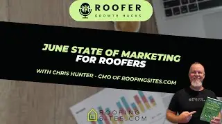 June State of Marketing for Roofers W/ Chris - Roofer Growth Hacks - Season 3 Episode 14