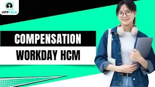 Workday Compensation Change Review and Approval Process | Workday Training | Upptalk