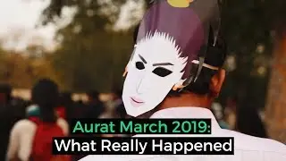 Aurat March 2019: What Really Happened | PG Short Doc