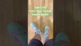 Kobe 9 Elite Protro &lsquo;What The Kobe&rsquo; sneaker review!!!