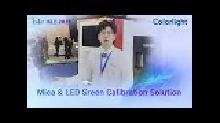 Colorlight ISLE 2025 Mica & LED Calibration Solution