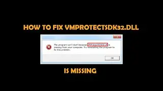 How to FIX VMPROTECTSDK32.DLL IS MISSING (SOLVED)