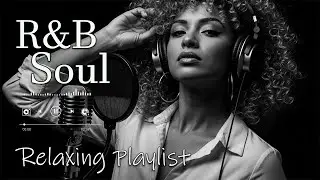 【R&B Soul】Calm R&B Soul Collection &ndash; Relaxing Tunes & Gentle Rhythms for Focus