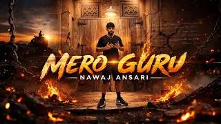NAWAJ ANSARI - MERO GURU (OFFICIAL MUSIC VIDEO) RAPTWIST NEPAL