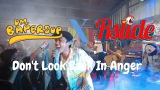Om Bapersop X Rslide - dont look back in anger ( COVER )