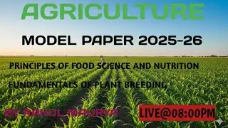 MODEL PAPER 22025-26 II FUNDAMENTALS OF PLANT BREEDING II PRINCIPLES OF FOOD SCIENCE AND NUTRITION I