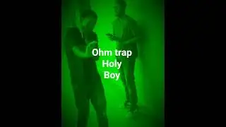 ohm trap ft holy boy incuti