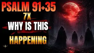 🔥 7-Time Psalm 91 & 35 Prayer &mdash; God Is Turning the Battle Right Now