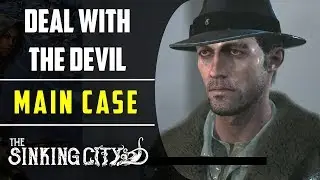 Case 6: Deal with the Devil | Main Case | The Sinking City
