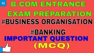 B.Com Entrance Exam Preparation 2 || Banking  || Business Organisation