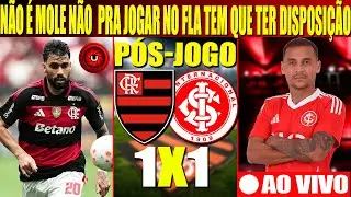🔴AO VIVO | PÓS JOGO: FLA 1X1 INTER | NÃO É MOLE NÃO, PRA JOGAR NO FLAMENGO TEM QUE TER DISPOSIÇÃO