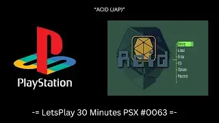 Acid (JAP) (Playstation / Gameplay #0063)