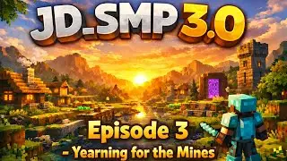 Yearning for the Mines | Minecraft JD_SMP 3.0 Episode #3 