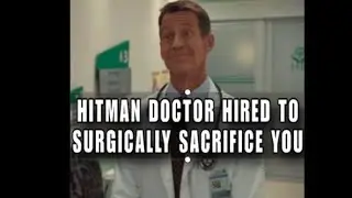 🫣HITMAN DOCTOR HIRED TO SURGICALLY SACRIFICE YOU 🔞PLOT TO KILL #scary