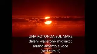 una rotonda sul mare (migliacci-faleni-valleroni)