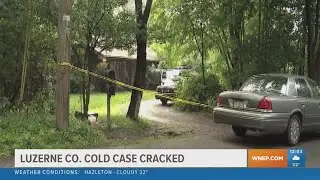 New revelations in Luzerne County cold case
