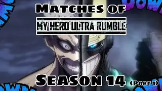 MORE MATCHES OF SEASON 14 BEGIN!!! Part 1| My Hero Ultra Rumble Gameplay (No Commentary)