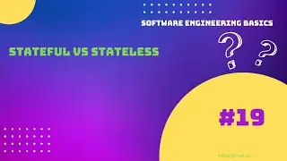 📗 #19 - Stateful App vs Stateless App | Học Software Engineering Cơ Bản
