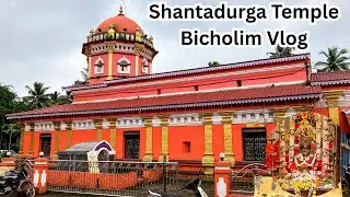 Shantadurga Temple Bicholim Vlog | Goa Temple Vlog | Veer Narvekar