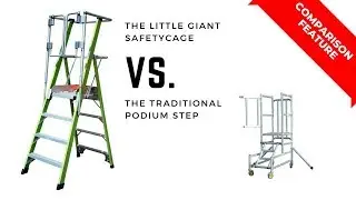 Little Giant SafetyCage vs. Traditional Podium Step