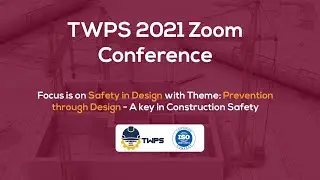 TWPS 2021 Zoom Conference (Safety in Design)