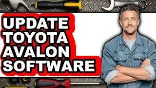 How to Update Toyota Avalon Software (full Guide)