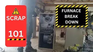 How to scrap a furnace for beginners #scrap #money