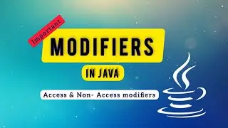 Modifiers in Java || Access & Non- Access Modifiers || #modifiers #javaforbeginners #javatutorial