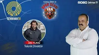 Kubilay ÖNAY ile SPOR ŞEHRİ VAN | 24 KASIM 2025