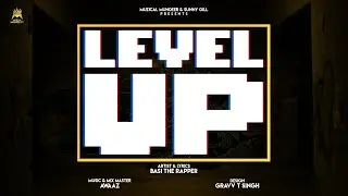Basi The Rapper - Level Up | Awaaz | Latest Punjabi Song 2022