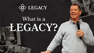 What Is A Legacy? | Patrick Conrad