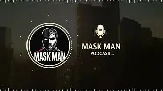 Mask man channel intro...