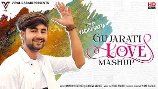 Gujarati Love Mashup | Vaghu Nayta | New Gujarati Song Collection  | VM Moj