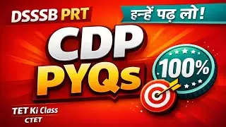 DSSSB PRT Psychology PYQs | 2026 | CTET CDP Important Previous Year MCQs | Full Marks Guaranteed! 💯