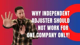 Why Independent Adjusters Should NEVER Work for Just One Company! 🚨💼 | A26F #19 Adjustercast